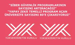 Siber güvenlik programlarının sayısını artıracağız. Yapay zekâ temelli program açan üniversite sayısını 80’e çıkarıyoz