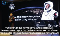 Alper Gezeravcı, ilham veren uzay yolculuğunu Teknoloji Yolculuğumuz” programında paylaşıyor!