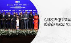 OzUBEX Sanayi Dönüşüm Merkezi’nin açılışını gerçekleştirdik