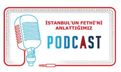 İstanbul’un Fethi’ni anlattığımız podcast serisi