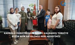 Kadrolu öğretmensiz sınıfı kalmamış Türkiye bizim hem hayalimiz hem hedefimiz