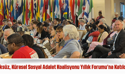 Öksüz, Küresel Sosyal Adalet Koalisyonu Yıllık Forumu’na Katıldı