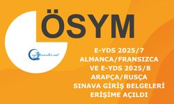 e-YDS 2025/7 (Almanca/Fransızca): ve e-YDS 2025/8 (Arapça/Rusça): Sınava Giriş Belgeleri Erişime Açıldı