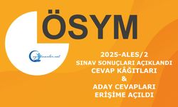 2025-ALES/2: Sınav Sonuçları Açıklandı, Cevap Kâğıtları ve Aday Cevapları Erişime Açıldı