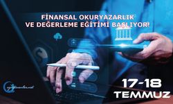 Finansal Okuryazarlık ve Değerleme Eğitimi Başlıyor!