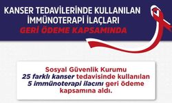 25 farklı kanser tedavisinde kullanılan 5 immünoterapi ilacı, geri ödeme listesinde