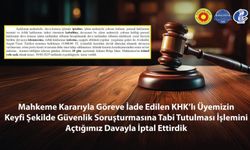 Personel, Keyfi Şekilde Güvenlik Soruşturmasına Tabi Tutulamaz