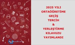 2025 Yılı Ortaöğretime Geçiş Tercih ve Yerleştirme Kılavuzu yayımlandı