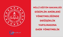 Millî Eğitim Bakanlığı Disiplin Amirleri Yönetmeliğinde Değişiklik Yapılmasına Dair Yönetmelik