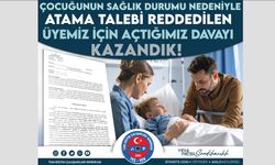 Çocuğunun Sağlık Durumu Nedeniyle Atama Talebi Reddedilen Üyemiz İçin Açtığımız Davayı Kazandık!
