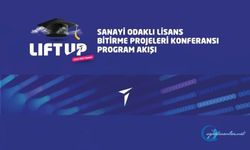 LIFT UP Sanayi Odaklı Lisans Bitirme Projeleri Konferansı