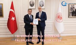 8. Dönem Toplu Sözleşme taleplerimizi teslim ettik