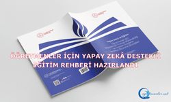 Öğretmenler İçin Yapay Zekâ Destekli Eğitim Rehberi Hazırlandı
