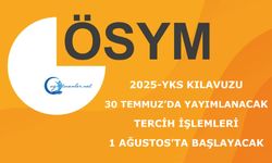 2025-YKS kılavuzu 30 Temmuz’da yayımlanacak, tercih işlemleri 1 Ağustos’ta başlayacak