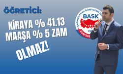 Kiraya yüzde 41 Maaşlara  yüzde 5 Artış Olmaz!
