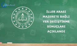 İller Arası Mazerete Bağlı Yer Değiştirme Başvurusunda Bulunan Öğretmenlerin Atamaları Gerçekleştirildi
