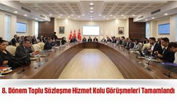 8. Dönem Toplu Sözleşme Hizmet Kolu Görüşmeleri Tamamlandı