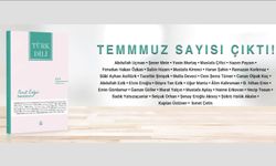 Türk Dili’nin Temmuz Sayısı Yayımlandı