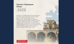 "Zamanı Yakalayan Miras: Ahilik