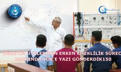 Öğretim Üyelerinin Erken Emeklilik Süreci Hakkında YÖK’e Yazı Gönderdik