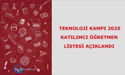 Teknoloji Kampı 2025 Katılımcı Öğretmen Listesi Açıklandı
