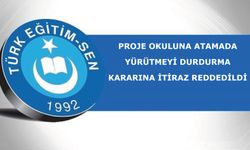 Proje Okuluna Atamada Yürütmeyi Durdurma Kararına İtiraz Reddedildi