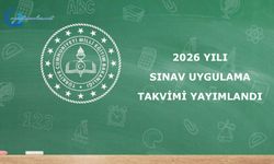 2026 Yılı Sınav Uygulama Takvimi Yayımlandı