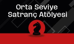 Orta Seviye Satranç Atölyesi
