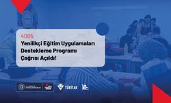 4005 Yenilikçi Eğitim Uygulamaları Destekleme Programı 13. Dönem Çağrısı Yayınlandı!