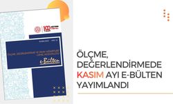 Ölçme, Değerlendirme Kasım ayı e-Bülteni