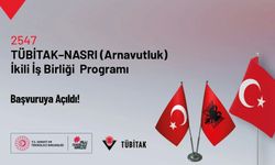 2547 TÜBİTAK–NASRI (Arnavutluk) İkili İş Birliği Çağrısı Açıldı!