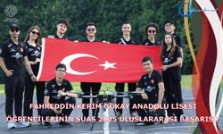 Fahreddin Kerim Gökay Anadolu Lisesi Öğrencilerinin Suas 2025 Uluslararası Başarısı