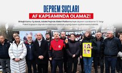 Depremde sorumluluğu olanlar için af gündeme getirilemez