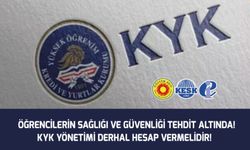 Öğrencilerin Sağlığı ve Güvenliği Tehdit Altında! KYK Yönetimi Derhal Hesap Vermelidir!