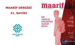 Maarif Dergisi 21. sayısı "Bir Varoluş Mücadelesi Olarak Eğitim"