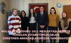 Mülakat mağduru 1611 meslektaşlarımızı temsilen ziyaretimize gelen öğretmen arkadaşlarımızın yanındayız
