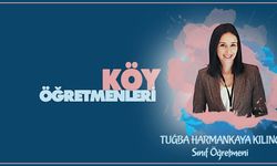 Köy Öğretmenleri serisinde Tuğba HARMANKAYA KILINÇ