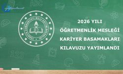 2026 Yılı Öğretmenlik Mesleği Kariyer Basamakları Kılavuzu Yayımlandı