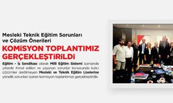 Mesleki Teknik Eğitim Sorunları ve Çözüm Önerileri Komisyon Toplantımız Gerçekleştirildi