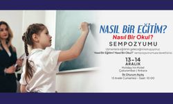 “Nasıl Bir Eğitim? Nasıl Bir Okul?” Sempozyumu – 13-14 Aralık’ta Ankara’da!