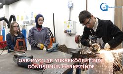 OSB-MYO’lar Yükseköğretimde Dönüşümün Merkezinde