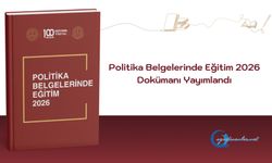 "Politika Belgelerinde Eğitim 2026" Dokümanı Yayımlandı