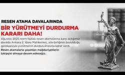 Resen Atama Davalarında Bir Yürütmeyi Durdurma Kararı Daha
