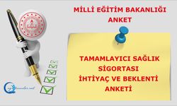 Millî Eğitim Bakanlığı Personeli Tamamlayıcı Sağlık Sigortası İhtiyaç ve Beklenti Anketi