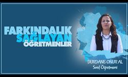Farkındalık Sağlayan Öğretmenler serisinde Durdane ONUR AL