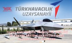 TUSAŞ bünyesinde yürütülen mesleki ve teknik eğitimler kredili ders olarak kabul edilecek