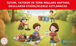 Tutum, Yatırım Ve Türk Malları Haftası, Okullarda Etkinliklerle Kutlanacak
