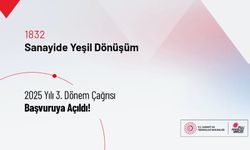 1832 Sanayide Yeşil Dönüşüm 2025-3 Çağrısı Başvuruya Açıldı