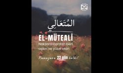 Müteal ismini hakkıyla bilen insan, hiçbir gücün önünde eğilmez