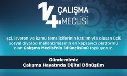 14. Çalışma Meclisi’nde Dijital Dönüşüm Çok Boyutlu Olarak Ele Alındı